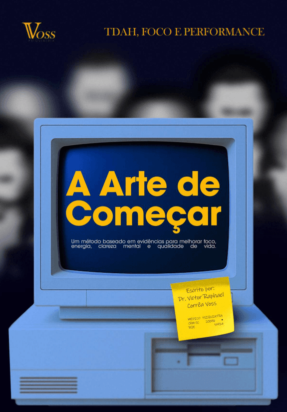 Capa do ebook A Arte de Começar — TDAH, Foco e Performance, por Dr. Victor Voss